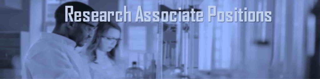 Research Associate Jobs: Senior Clinical Research Associate and Life Science (Plant Science, Animal Science, Immunology, and Microbiological Sciences)