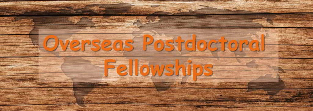 Postdoctoral Fellowship Abroad for Indian Students (Researchers and Research Associates), UK, USA, Europe, Australia, & Germany (Overseas)